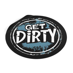 Get Dirty- Xtreme Riderz- Round Vinyl Stickers