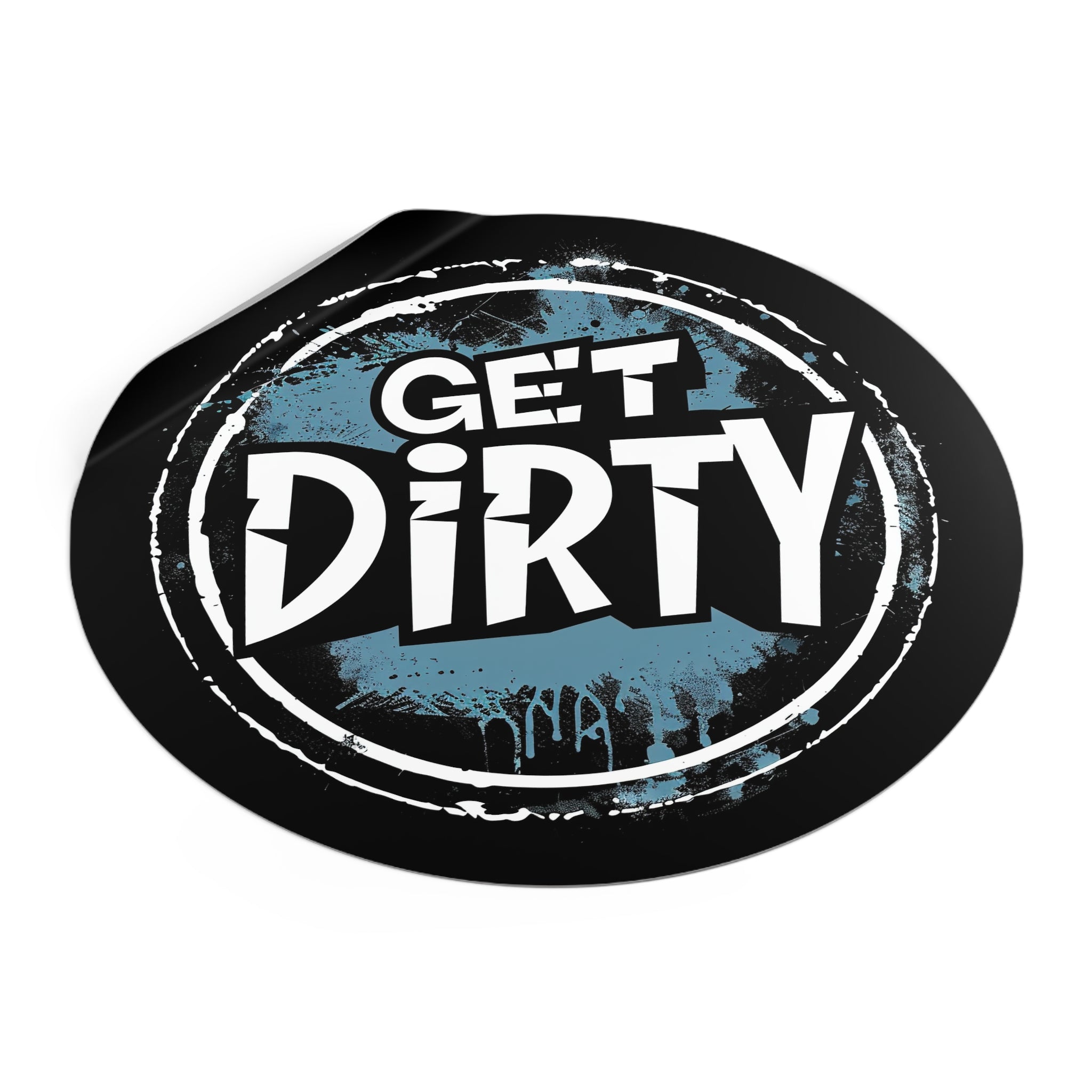 Get Dirty- Xtreme Riderz- Round Vinyl Stickers
