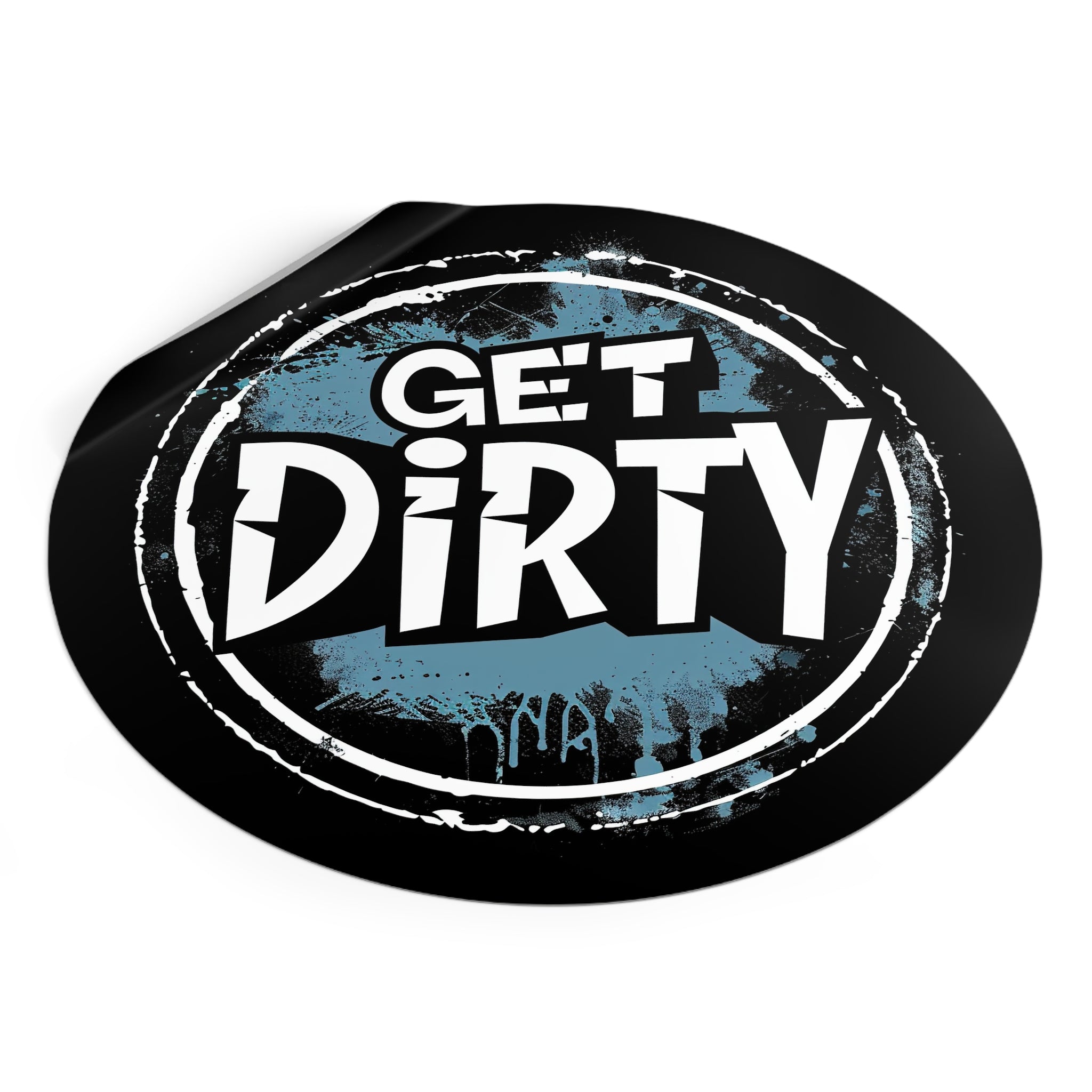 Get Dirty- Xtreme Riderz- Round Vinyl Stickers